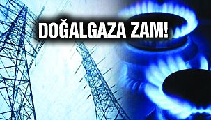 Doğalgaza Zam!