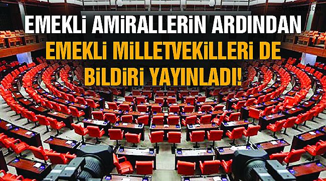 Eski Milletvekilleri de Bildiri Yayınlad!
