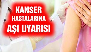 Kanser Hastalarına 'Koronavirüs Aşısı' Önerisi