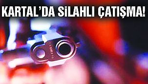 Kartal'da Silahlı Çatışma: 3 Ölü