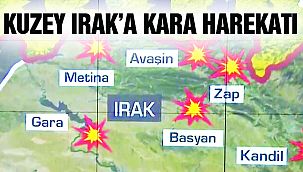 Kuzey Irak'a Geniş Çaplı Harekat!