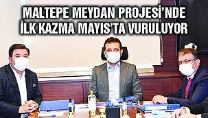 Maltepe Meydan Projesi’nde ilk kazma Mayıs’ta Vuruluyor