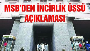 MSB'den İncirlik Üssü Açıklaması
