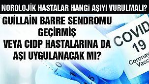 Nörolojik Hastalığı Olanlara da Aşı Vurulacak mı?