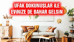 Yaşam Alanlarında Baharı Hissettirecek Dekorasyon Önerileri