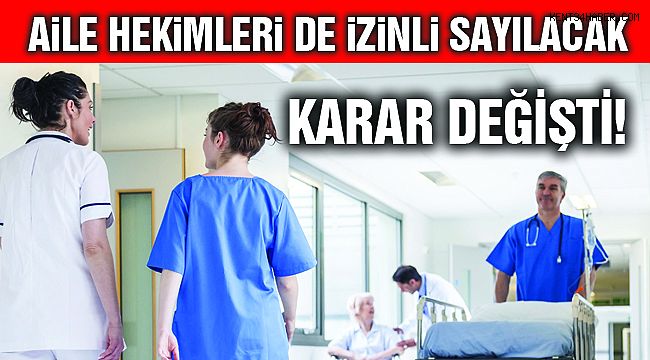 Aile Hekimleri İsyan Etmişti! Karar Değişti