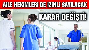 Aile Hekimleri İsyan Etmişti! Karar Değişti
