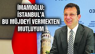 İmamoğlu: İstanbullulara Müjde