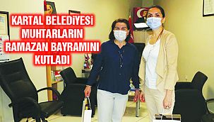 Kartal Belediyesi Muhtarların Ramazan Bayramı’nı Kutladı