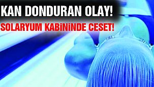 Solaryum Kabininden Ceset Çıktı!