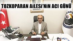 Tozkoparan Ailesi'nin Acı Günü!