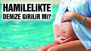 Hamilelere Deniz Uyarısı!