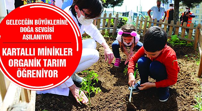 Kartal Kreşlerinde "Çocuklara Doğa Sevgisi" Böyle Aşılanıyor