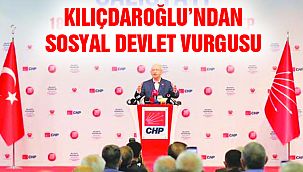 Kılıçdaroğlu'ndan Sosyal Devlet Vurgusu