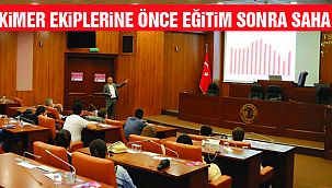 KİMER Ekipleri Eğitim ile Donatılıyor
