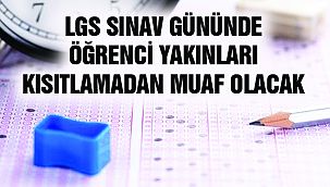 LGS İçin Kısıtlama Muafiyeti