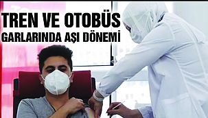 Tren ve Otobüs Garlarında Aşılama