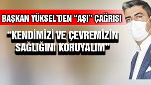Başkan Yüksel'den Toplumsal Çağrı!