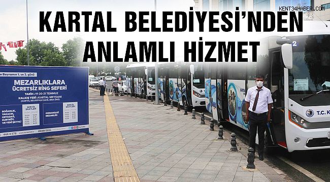 Kartal Belediyesi'nin Servisleri ile Binlerce Kartallı Mezar Ziyareti Yaptı