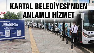 Kartal Belediyesi'nin Servisleri ile Binlerce Kartallı Mezar Ziyareti Yaptı