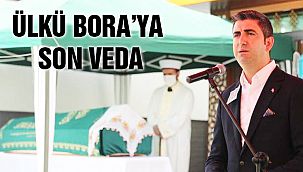 Ülkü Bora'ya Son Veda