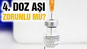4. Doz Aşı Zorunlu Mu?
