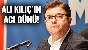 Ali Kılıç'ın Acı Günü!