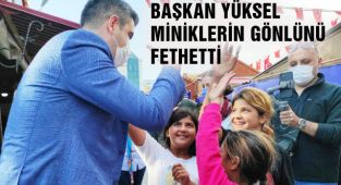 Başkan Yüksel Miniklerin Gönlünü Fethetti