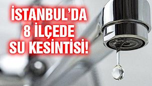 İstanbul'da Su Kesintisi!