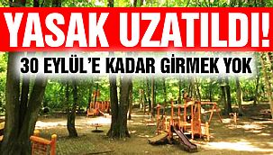 Yasak 30 Eylül'e Kadar Uzatıldı!