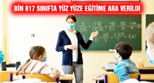 Bin 817 Sınıfta Yüz Yüze Eğitime Ara Verildi