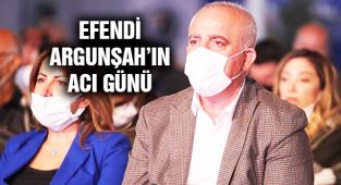 Efendi Argunşah'ın Acı Günü