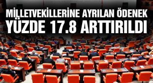 Milletvekillerine Ayrılan Ödenek Yüzde 17.8 Arttırıldı