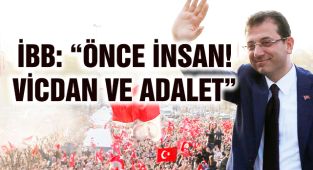 İBB: “Önce insan! Vicdan ve Adalet”