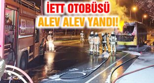 İETT Otobüsü Alev Alev Yandı!