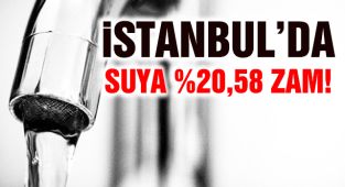 İstanbul'da Suya Yüzde 20.58 Zam!