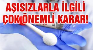 Aşısızları İlgilendiren Çok Önemli Karar!