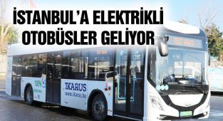İstanbul'a Elektrikli Otobüsler Geliyor