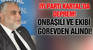İYİ Parti Kartal İlçe Teşkilatında Deprem!
