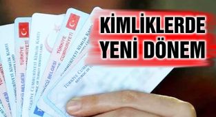 Kimlik Kartlarında Yeni Dönem!