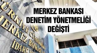 Merkez Bankası Denetim Yönetmeliği Değişti!