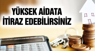 Yüksek Aidata İtiraz Edebilirsiniz!