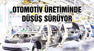 Otomotiv Üretiminde Düşüş Sürüyor!