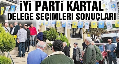İYİ Parti Kartal Delege Seçimleri Sonuçları