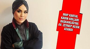 MHP Kartal Kadın Kolları Başkanlığına Zeynep Kesik Atandı
