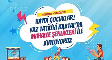 Kartal’ın Mahalle Şenlikleri Başlıyor