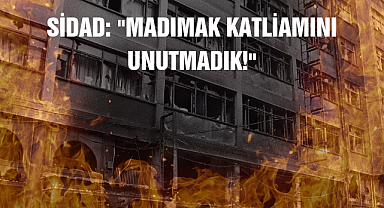 SİDAD: "Madımak Katliamını Unutmayacağız"