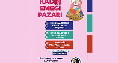 Kartal’da Kadın Emeği Pazarı Açılıyor