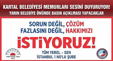Kartal Belediyesi Memurları Sesini Duyuruyor!