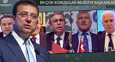 Temmuz 2025’te En Çok Konuşulan Belediye Başkanları